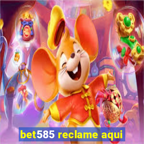 bet585 reclame aqui